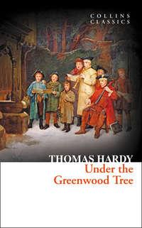 Under the Greenwood Tree, Томаса Харди аудиокнига. ISDN42405086