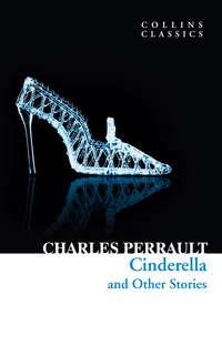 Cinderella and Other Stories, Шарля Перро audiobook. ISDN42405134