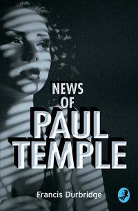 News of Paul Temple, Francis  Durbridge аудиокнига. ISDN42405278