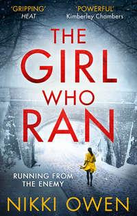 The Girl Who Ran, Nikki  Owen аудиокнига. ISDN42405486