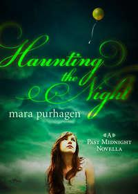 Haunting The Night, Mara  Purnhagen аудиокнига. ISDN42405718