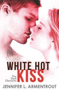 White Hot Kiss, Дженнифер Арментроут аудиокнига. ISDN42405734