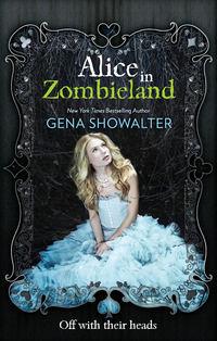 Alice in Zombieland, Gena Showalter аудиокнига. ISDN42405790