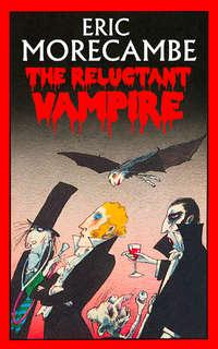The Reluctant Vampire, Eric  Morecambe audiobook. ISDN42405950