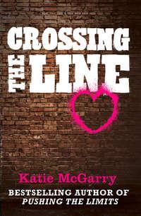 Crossing the Line, Кэти Макгэрри audiobook. ISDN42406126