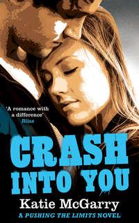 Crash into You, Кэти Макгэрри audiobook. ISDN42406278