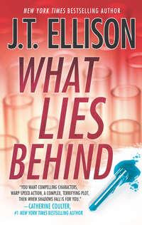 What Lies Behind, J.T.  Ellison аудиокнига. ISDN42406502