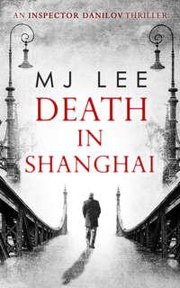 Death In Shanghai - M Lee