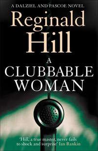 A Clubbable Woman, Reginald  Hill audiobook. ISDN42407102