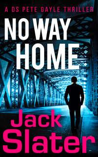 No Way Home, Jack  Slater аудиокнига. ISDN42407182