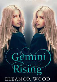 Gemini Rising, Eleanor  Wood аудиокнига. ISDN42407846