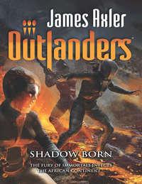 Shadow Born - James Axler