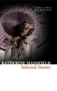 Selected Stories, Katherine Mansfield audiobook. ISDN42409246