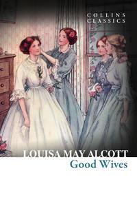 Good Wives, Луизы Мэй Олкотт audiobook. ISDN42409462