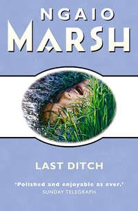 Last Ditch - Ngaio Marsh