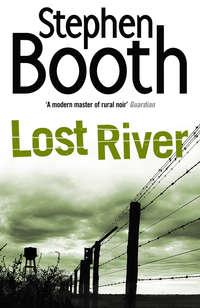 Lost River, Stephen  Booth аудиокнига. ISDN42409670