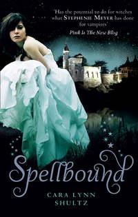 Spellbound - Cara Shultz