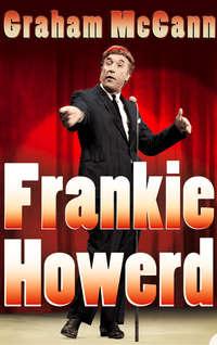 Frankie Howerd: Stand-Up Comic, Graham  McCann audiobook. ISDN42411158