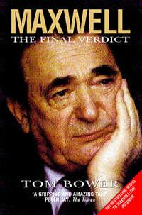 Maxwell: The Final Verdict, Tom  Bower audiobook. ISDN42411166