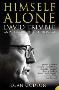 Himself Alone: David Trimble and the Ordeal Of Unionism,  audiobook. ISDN42411198