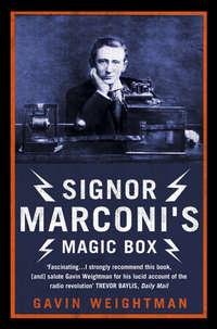 Signor Marconi’s Magic Box: The invention that sparked the radio revolution, Gavin  Weightman audiobook. ISDN42411358
