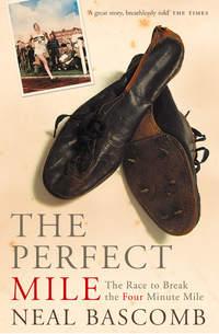 The Perfect Mile, Neal  Bascomb audiobook. ISDN42411406