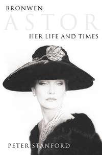 Bronwen Astor: Her Life and Times, Peter  Stanford książka audio. ISDN42411422
