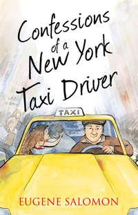 Confessions of a New York Taxi Driver - Eugene Salomon