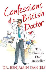 Confessions of a British Doctor - Benjamin Daniels