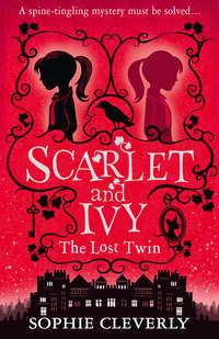 Scarlet and Ivy – The Lost Twin, Sophie  Cleverly audiobook. ISDN42411654