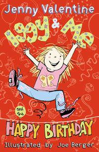 Iggy and Me and The Happy Birthday, Jenny  Valentine audiobook. ISDN42411710