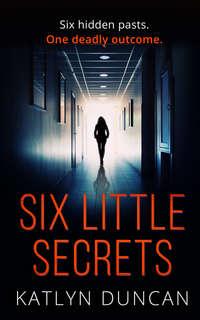 Six Little Secrets, Katlyn  Duncan аудиокнига. ISDN42412094