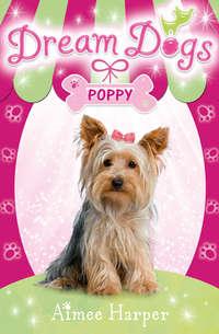 Dream Dogs - Poppy,  audiobook. ISDN42412174
