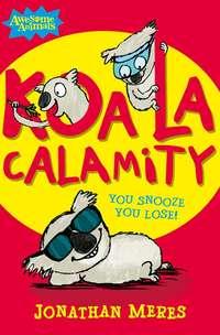 Koala Calamity, Jonathan  Meres аудиокнига. ISDN42412286