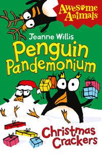 Penguin Pandemonium - Christmas Crackers, Jeanne  Willis audiobook. ISDN42412326