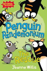 Penguin Pandemonium - The Rescue, Jeanne  Willis audiobook. ISDN42412334
