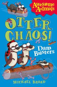 Otter Chaos - The Dam Busters, Джима Филда аудиокнига. ISDN42412366