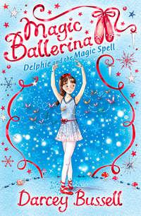 Delphie and the Magic Spell, Darcey  Bussell audiobook. ISDN42412798