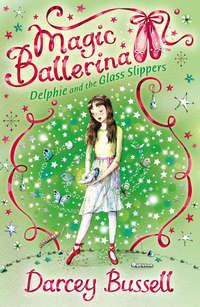 Delphie and the Glass Slippers, Darcey  Bussell audiobook. ISDN42412814