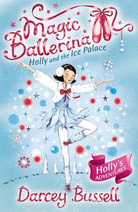 Holly and the Ice Palace, Darcey  Bussell audiobook. ISDN42412918