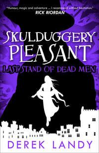 Last Stand of Dead Men, Derek  Landy audiobook. ISDN42413014
