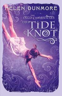The Tide Knot, Helen  Dunmore аудиокнига. ISDN42413182