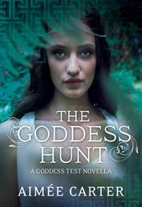 The Goddess Hunt - Aimee Carter