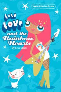 And the Rainbow Hearts, Lisa  Clark аудиокнига. ISDN42413302