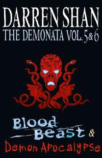 Volumes 5 and 6 - Blood Beast/Demon Apocalypse - Darren Shan