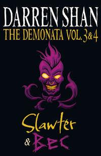 Volumes 3 and 4 - Slawter/Bec - Darren Shan