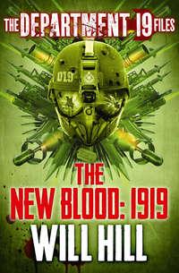 The Department 19 Files: The New Blood: 1919, Will  Hill książka audio. ISDN42413390