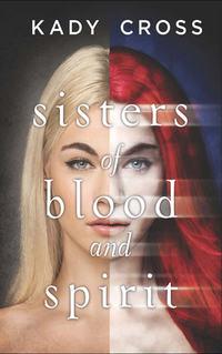 Sisters of Blood and Spirit, Kady  Cross audiobook. ISDN42413422