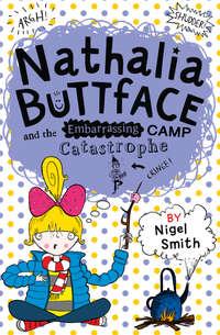 Nathalia Buttface and the Embarrassing Camp Catastrophe, Nigel  Smith audiobook. ISDN42413558
