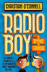 Radio Boy and the Revenge of Grandad,  audiobook. ISDN42413582